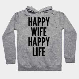 Happy Wife Happy Life Quote Hoodie